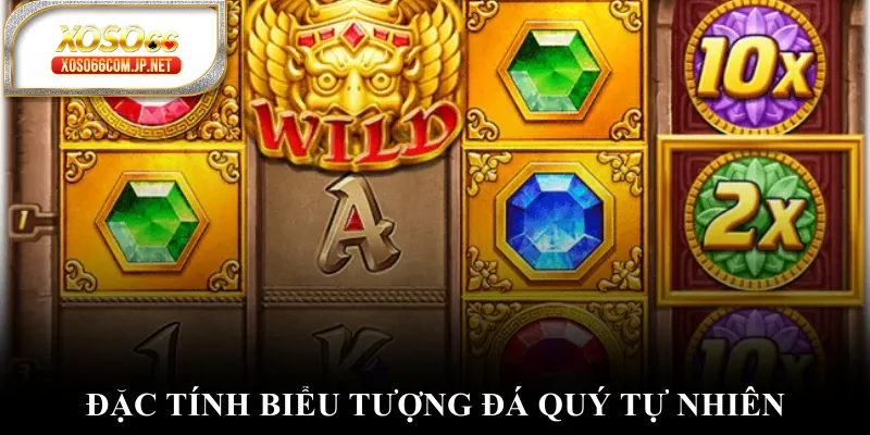 Đặc tính biểu tượng đá quý tự nhiên Đặc tính biểu tượng đá quý tự nhiên