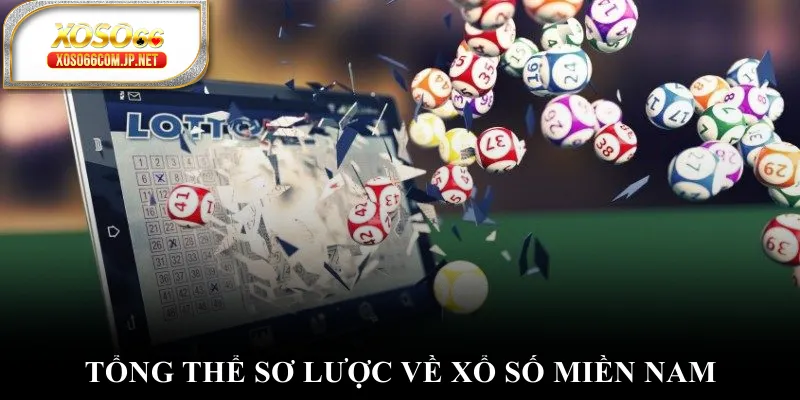 Tổng thể sơ lược về xổ số miền Nam